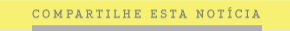 compartilhe esta notícia compartilhe esta notícia